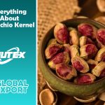 Everything You Need to Know About Pistachio Kernels - Nutex Group